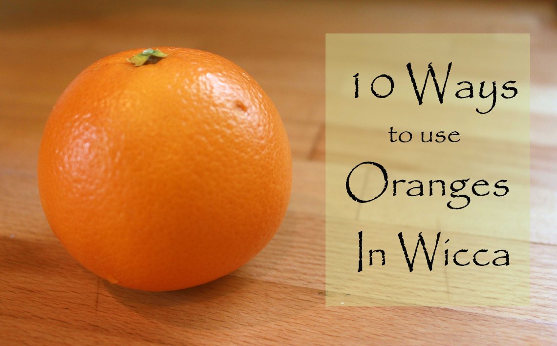 10 maneras de usar naranjas en Wicca